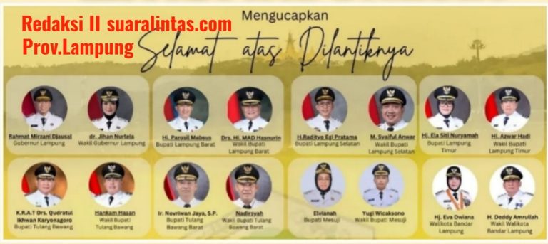 REDAKSI II Suaralintas.com Mengucapakan Selamat Atas Dilantiknya Bupati & Wakil Bupati se Prov. Lampung