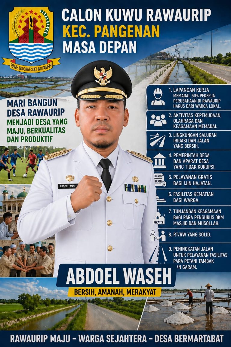 *CALON KUWU RAWAURIP, ABDOEL WASEH, USUNG VISI “BERSIH, AMANAH, MERAKYAT” UNTUK MASA DEPAN DESA*